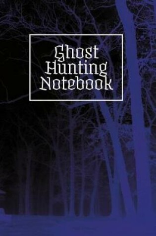Cover of Ghost Hunting Notebook
