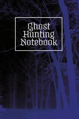 Book cover for Ghost Hunting Notebook