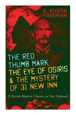 Book cover for The Red Thumb Mark, the Eye of Osiris & the Mystery of 31 New Inn