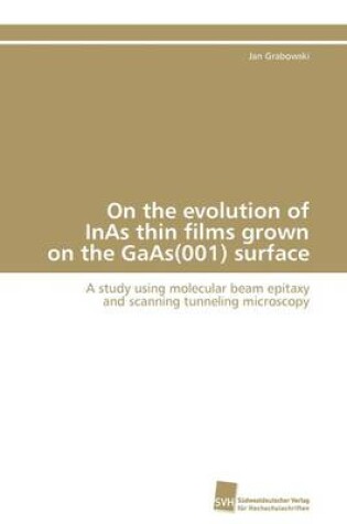 Cover of On the evolution of InAs thin films grown on the GaAs(001) surface