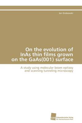 Book cover for On the evolution of InAs thin films grown on the GaAs(001) surface