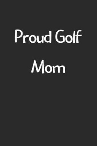 Cover of Proud Golf Mom