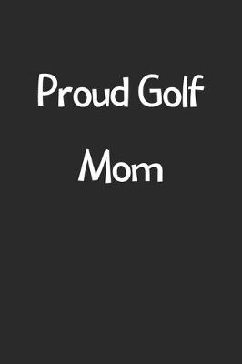 Book cover for Proud Golf Mom