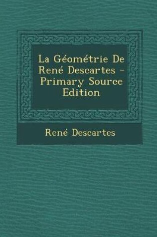 Cover of La G om trie de Ren  Descartes