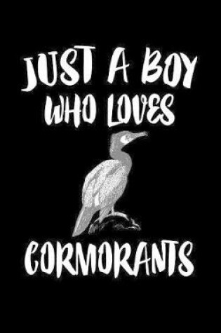 Cover of Just A Boy Who Loves Cormorants