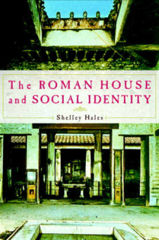 Cover of The Roman House and Social Identity