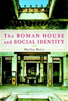 Book cover for The Roman House and Social Identity