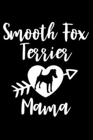 Cover of Smooth Fox Terrier Mama