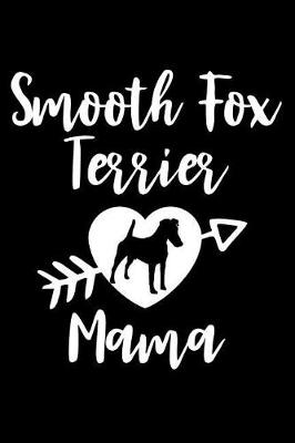 Book cover for Smooth Fox Terrier Mama