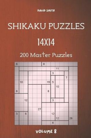 Cover of Shikaku Puzzles - 200 Master Puzzles 14x14 vol.8