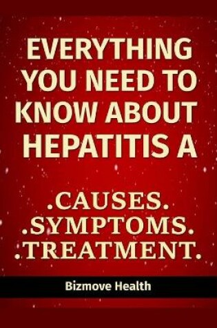 Cover of Everything you need to know about Hepatitis A