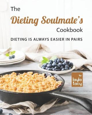 Book cover for The Dieting Soulmate's Cookbook