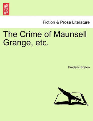 Book cover for The Crime of Maunsell Grange, Etc. Vol. III.