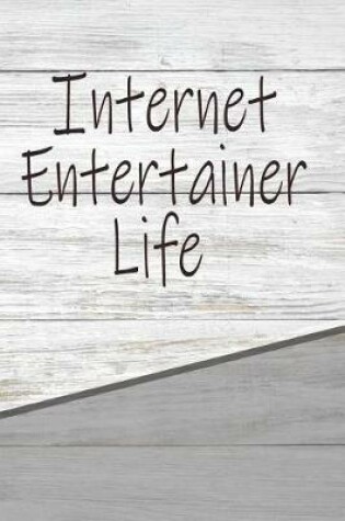 Cover of Internet Entertainer Life
