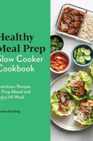 Cover of Healthy Meal Prep Slow Cooker Cookbook