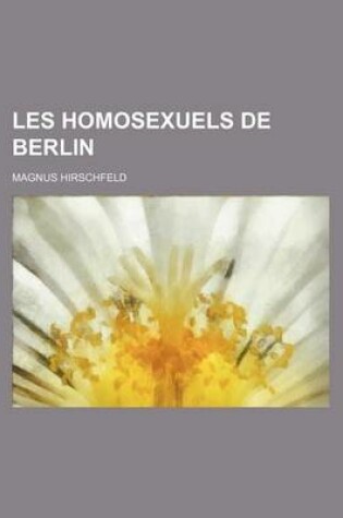 Cover of Les Homosexuels de Berlin