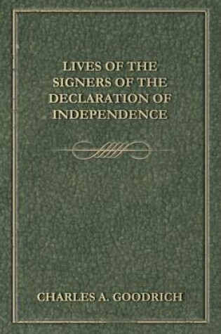 Cover of Lives Of The Signers Of The Declaration Of Independence