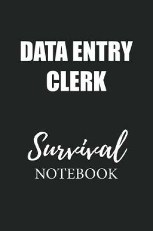 Cover of Data Entry Clerk Survival Notebook