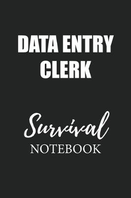 Book cover for Data Entry Clerk Survival Notebook