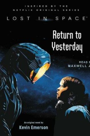 Cover of Lost in Space: Return to Yesterday