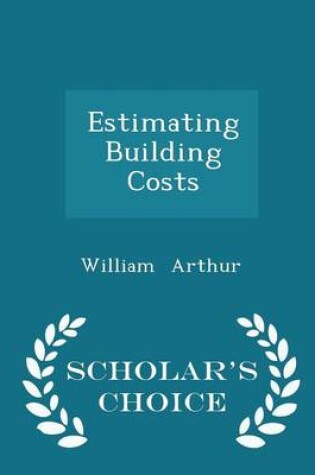 Cover of Estimating Building Costs - Scholar's Choice Edition