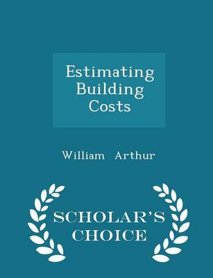 Book cover for Estimating Building Costs - Scholar's Choice Edition