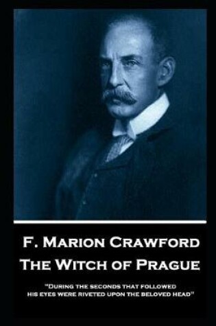 Cover of F. Marion Crawford - The Witch of Prague