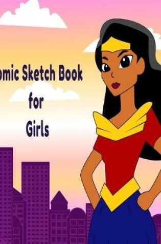 Cover of Comic Sketch Book for Girls