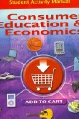 Cover of Consumer Education and Economics, Student Activity Manual