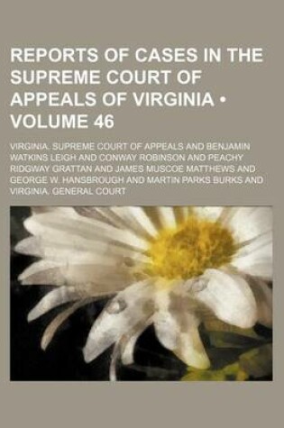 Cover of Reports of Cases in the Supreme Court of Appeals of Virginia (Volume 46)