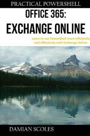 Cover of Practical PowerShell Office 365 Exchange Online