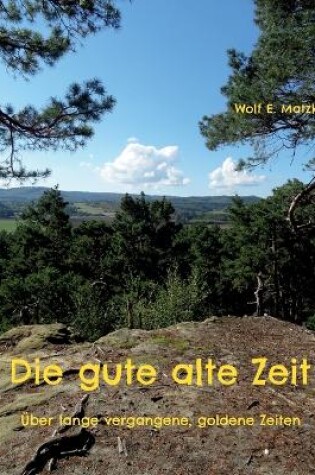 Cover of Die gute alte Zeit