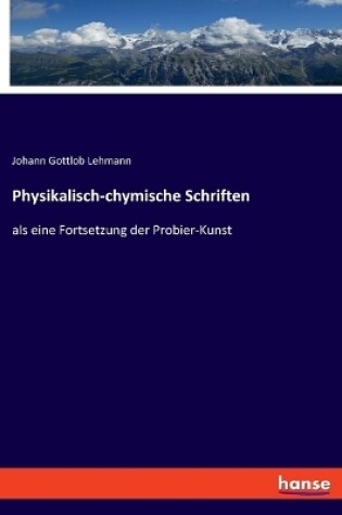 Cover of Physikalisch-chymische Schriften