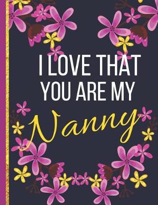 Book cover for I Love That You Are My Nanny