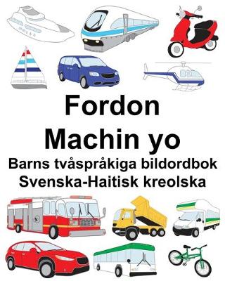 Book cover for Svenska-Haitisk kreolska Fordon/Machin yo Barns tvåspråkiga bildordbok