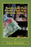 Book cover for Banks and the Profits That War Brings Today