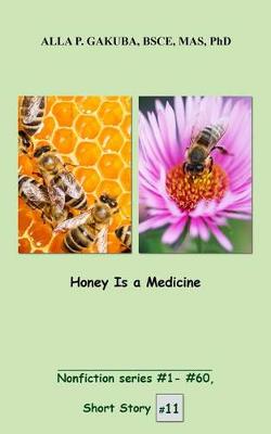 Book cover for Honey Is a Medicine.