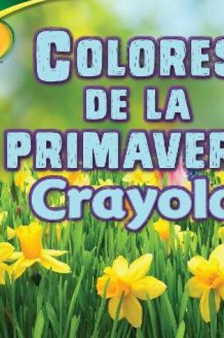 Cover of Colores de la Primavera Crayola
