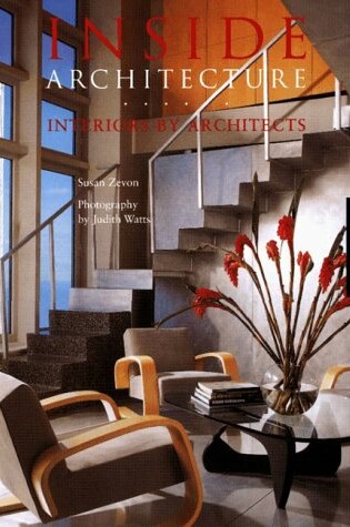 Cover of Inside Architecture: Interiors by Architects