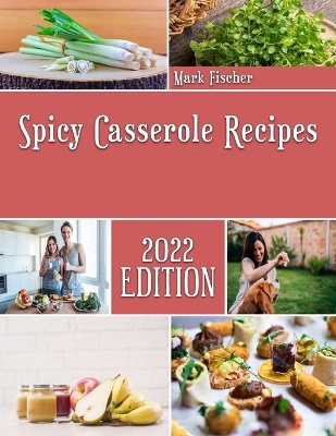 Book cover for Spicy Casserole Recipes