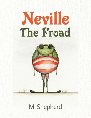 Book cover for Neville the Froad