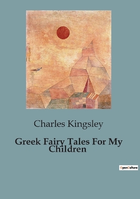Book cover for Greek Fairy Tales For My Children