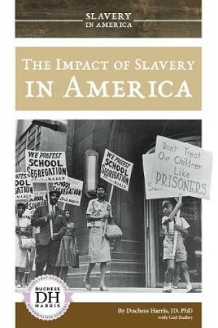 Cover of The Impact of Slavery in America