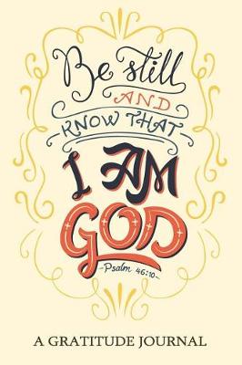 Book cover for Be Still and know that I am GOD, Psalm 46