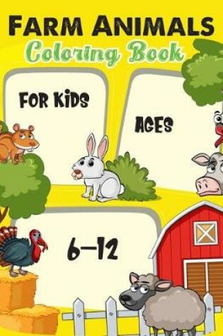 Cover of Farm animal coloring book for kids ages 6-12