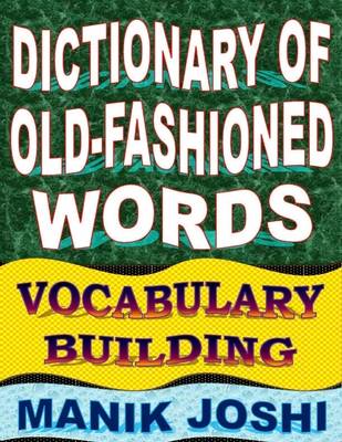 Book cover for Dictionary of Old-fashioned Words: Vocabulary Building