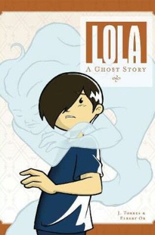 Cover of Lola: A Ghost Story