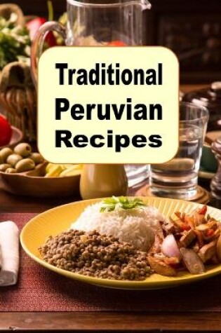 Cover of Traditional Peruvian Recipes