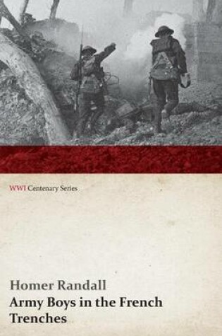 Cover of Army Boys in the French Trenches (WWI Centenary Series)