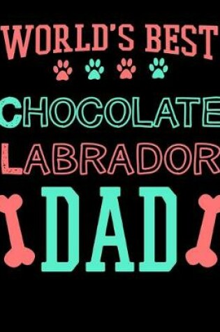 Cover of World's Best Chocolate Labrador Dad